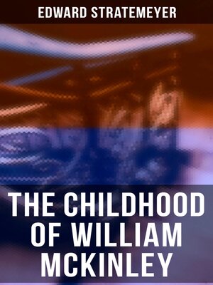 cover image of The Childhood of William McKinley